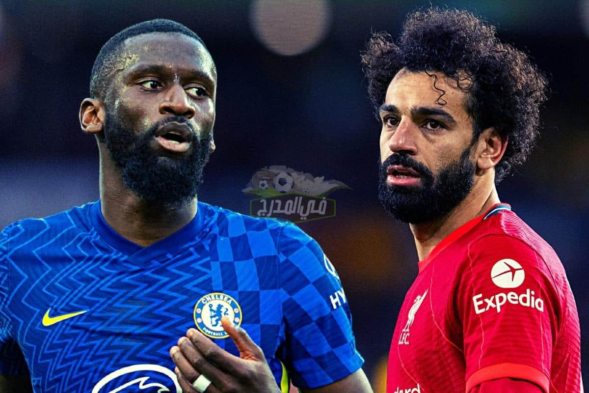 القنوات الناقلة لمباراة ليفربول وتشيلسي liverpool vs chelsea الأحد 27 فبراير 2022 في نهائي كأس الرابطة