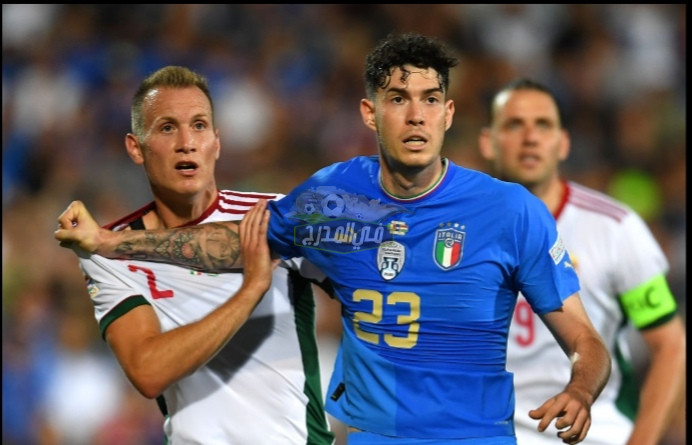موعد مباراة إيطاليا والمجر Italy vs Hungary بدوري الأمم الأوروبية والقنوات الناقلة