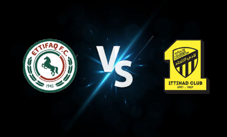 موعد مباراة الاتحاد ضد الاتفاق Al-ittihad Vs Ettifaq في الدوري السعودي