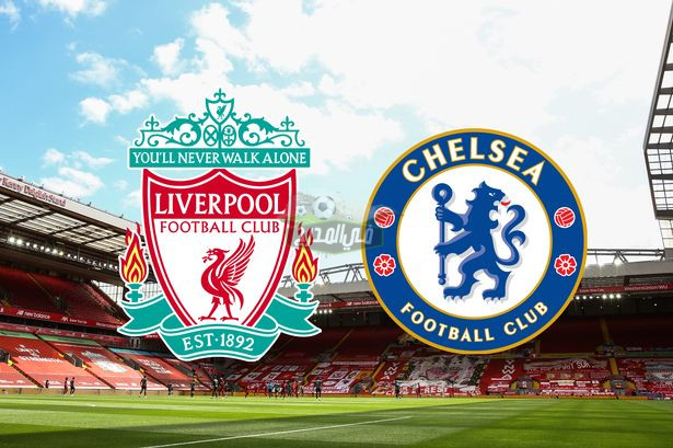 هنا الآن.. القنوات الناقلة لمباراة ليفربول وتشيلسي Liverpool vs Chelsea في الدوري الإنجليزي